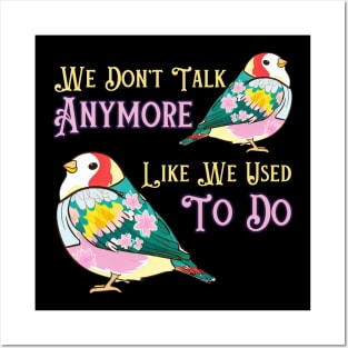 We don't talk anymore Posters and Art